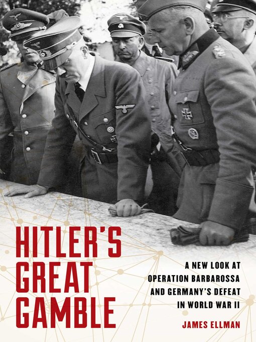 Title details for Hitler's Great Gamble by James Ellman - Available